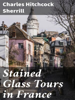 cover image of Stained Glass Tours in France